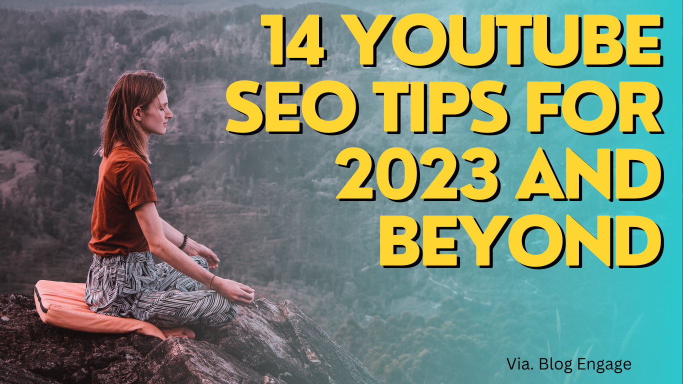 14 YouTube SEO Tips For 2023 And Beyond – Blog Engage Community Blog